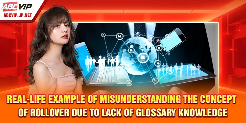 Glossary ABCVIP – English and Filipino Betting Terminology 8 Real-life example of misunderstanding the concept of rollover due to lack of glossary knowledge
